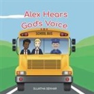 Sujatha Sekhar - Alex Hears God's Voice