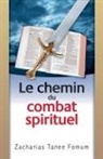 Zacharias Tanee Fomum - Le Chemin du Combat Spirituel