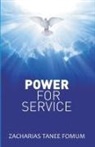 Zacharias Tanee Fomum - Power For Service