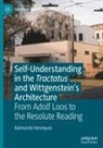 Raimundo Henriques - Self-understanding in the Tractatus and Wittgenstein's Architecture