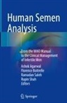 Ashok Agarwal, Florence Boitrelle, Ramadan Saleh, Rupin Shah - Human Semen Analysis