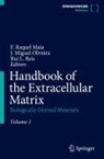 Rui L Reis, F. Raquel Maia, J Miguel Oliveira, J. Miguel Oliveira, Rui L. Reis - Handbook of the Extracellular Matrix