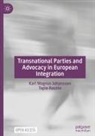 Karl Magnus Johansson, Tapio Raunio - Transnational Parties and Advocacy in European Integration