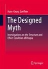 Hans-Georg Soeffner - The Designed Myth
