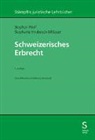 Stephanie Hrubesch-Millauer, Stephan Wolf - Schweizerisches Erbrecht