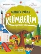 Sükran Tugba Gökdemir, Serdar Turali - Camiden Parka Ilk Kelimelerim - Oyuncakli Kitap
