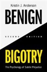 Kristin J Anderson, Kristin J. Anderson, Kristin J. (University of Houston-Downto Anderson, Anderson Kristin J. - Benign Bigotry