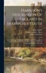 William Harrison, John Norden, William Rendle - Harrison's Description Of England In Shakspere's Youth: The Third Book, With A View Of The North Of Cheapside In 1638 A.d., Extracts From Stow, Howes