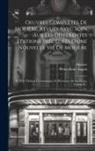 Molière, Pierre René Auguis - Oeuvres Complètes De Molière, Revues Avec Soin Sur Les Différentes Éditions Précédées D'une Nouvelle Vie De Molière: Et D'un Tableau Chronologique Et
