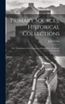 Jules Verne - Primary Sources, Historical Collections: The Tribulations of a Chinaman in China, With a Foreword by T. S. Wentworth