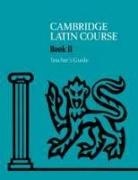Cambridge School Classics Project - Cambridge Latin Course Teacher's Guide 2 4th Edition
