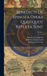 Benedictus de Spinoza, Jan Pieter Nicolaas Land, Johannes Van Vloten - Benedicti De Spinoza Opera Quotquot Reperta Sunt; Volume 2