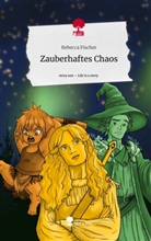 Rebecca Fischer - Zauberhaftes Chaos. Life is a Story - story.one