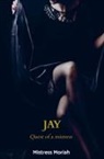 Meesteres  Moriah, Meesteres Moriah - Jay