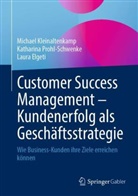 Laura Elgeti, Michael Kleinaltenkamp, Katharina Prohl-Schwenke - Customer Success Management - Kundenerfolg als Geschäftsstrategie