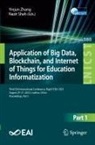 Shah, Nazir Shah, Yinjun Zhang - Application of Big Data, Blockchain, and Internet of Things for Education Informatization