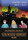 Gunnar J Mock, Gunnar J. Mock, Freya J. Mock - Das Fürzchen, das nicht vom Winde verweht wurde