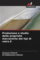 Ali Abdulsalam Gibreel, Zamzam Elsharif - Produzione e studio delle proprietà meccaniche dei tipi di vetro E