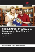 Francisleile Lima Nascimento - PIBID/CAPES: Practices in Geography, Boa Vista - Roraima