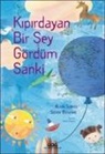 Alain Serres - Kipirdayan Bir Sey Gördüm Sanki