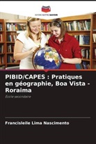 Francisleile Lima Nascimento - PIBID/CAPES : Pratiques en géographie, Boa Vista - Roraima