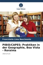 Francisleile Lima Nascimento - PIBID/CAPES: Praktiken in der Geographie, Boa Vista - Roraima