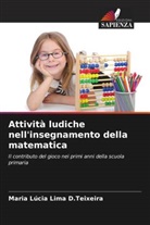 Maria Lúcia Lima D. Teixeira, Maria Lúcia Lima D.Teixeira - Attività ludiche nell'insegnamento della matematica