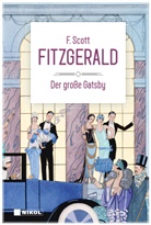 F Scott Fitzgerald, F. Scott Fitzgerald, F.Scott Fitzgerald - Der große Gatsby: Klassiker der Weltliteratur