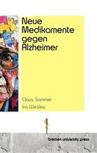 Claus Sommer, Ira Wesley - Neue Medikamente gegen Alzheimer
