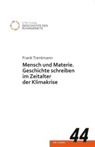 Frank Trentmann - Mensch und Materie.