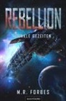 M R Forbes, M. R. Forbes - Rebellion 3 - Dunkle Gezeiten