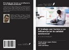 Paulo Jorge Lopes Matos, Luís Lourenço, Vítor Mota - El trabajo por turnos y su influencia en la calidad asistencial