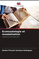Darlen  Priscila Santana Rodrigues, Darlen Priscila Santana Rodrigues - Ecomuséologie et muséalisation
