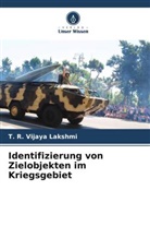 T R Vijaya Lakshmi, T. R. Vijaya Lakshmi - Identifizierung von Zielobjekten im Kriegsgebiet