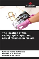 Patrícia Yanne de Oliveira, F, Mariane F L Lacerda, Mariane F. L. Lacerda, Caroline F. M. Girelli - The location of the radiographic apex and apical foramen in molars
