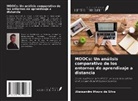 Alexsandro Moura Da Silva - MOOCs: Un análisis comparativo de los entornos de aprendizaje a distancia