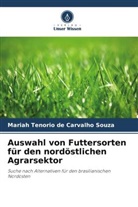 Mariah Tenorio de Carvalho Souza - Auswahl von Futtersorten für den nordöstlichen Agrarsektor