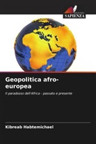 Kibreab Habtemichael - Geopolitica afro-europea