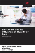 Paulo Jorge Lopes Matos, Luí Lourenço, Luís Lourenço, Vítor Mota - Shift Work and its Influence on Quality of Care