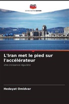 Hedayat Omidvar - L'Iran met le pied sur l'accélérateur