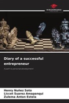 Anton E, Zulema Anton Estela, Henry Nuñez Soto, Liccet Suarez Amapanqui - Diary of a successful entrepreneur