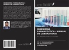 M. Vasanth Kumar, N Prithvi Raj, I. Somasundaram - INGENIERÍA FARMACÉUTICA - MANUAL DE LABORATORIO
