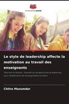 Chitra Mazumdar - Le style de leadership affecte la motivation au travail des enseignants
