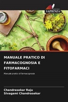 Sivagami Chandrasekar, Chandrasekar Raju - MANUALE PRATICO DI FARMACOGNOSIA E FITOFARMACI