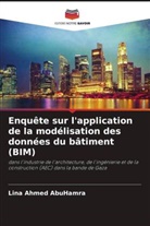 Lina Ahmed AbuHamra - Enquête sur l'application de la modélisation des données du bâtiment (BIM)