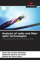 Juliete Da Silva Souza, Assis dos Santos Meireles, André Pereira da Costa, Andrécia Pereira da Costa - Analysis of radio and fiber optic technologies