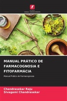 Sivagami Chandrasekar, Chandrasekar Raju - MANUAL PRÁTICO DE FARMACOGNOSIA E FITOFARMÁCIA