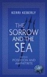 Kerri Keberly - The Sorrow and the Sea