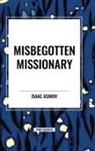 Isaac Asimov - Misbegotten Missionary