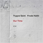 Frode Haltli, Trygve Seim - Our time, 1 Audio-CD (Hörbuch)